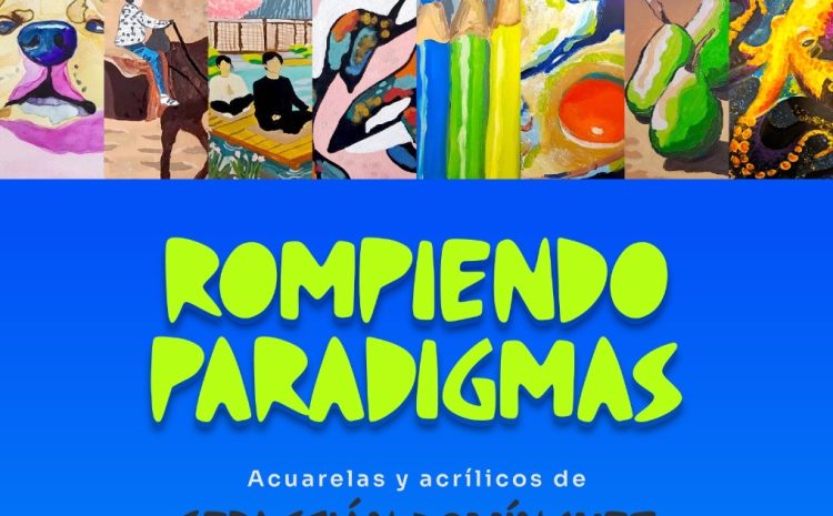IPACULT invita a la inauguración de la exposición pictórica “Rompiendo paradigmas” el Plaza de las Américas