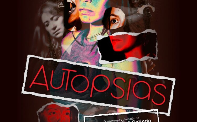  Invitan a presenciar la obra Autopsias este lunes en el Auditorio Benito Juárez