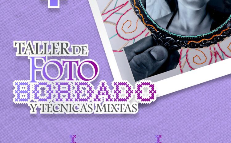  IPACULT invita al taller Mujeres de Marzo: Fotobordado y Técnicas Mixtas