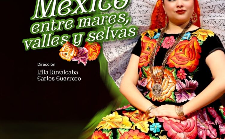  IPACULT invita al espectáculo de danza México, entre mares, valles y selvas