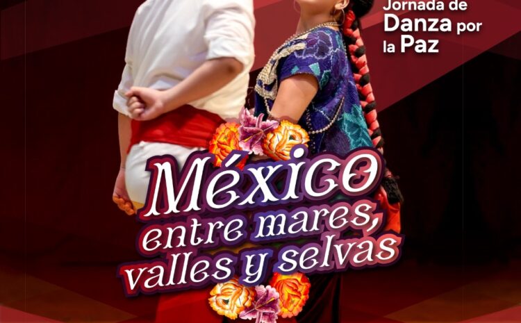 Invitan a celebrar el Día Internacional de la Danza con el espectáculo “México: Entre Mares, Valles y Selvas”