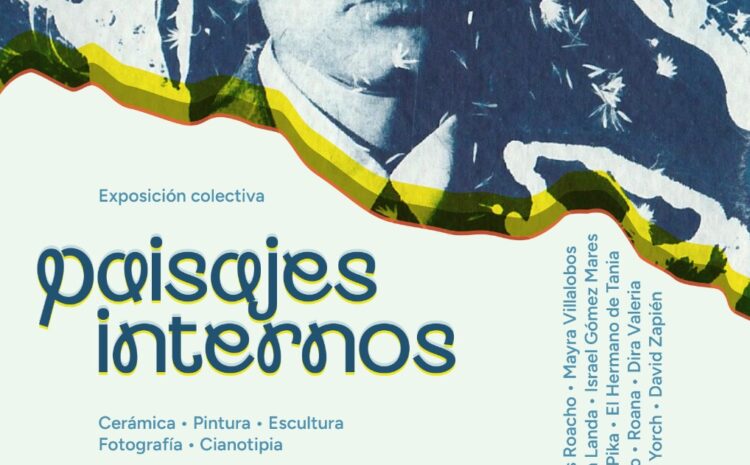  IPACULT invita a la inauguración de la exposición colectiva “Paisajes internos”