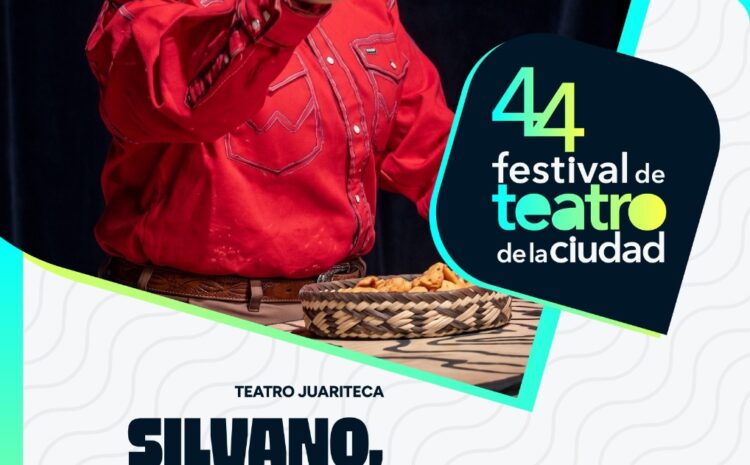  Invitan a disfrutar de “Silvano, el rey de los vatos”, función inaugural del Festival de Teatro de la Ciudad