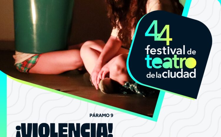  IPACULT invita a disfrutar de la obra “¡Violencia!” en el Festival de Teatro de la Ciudad
