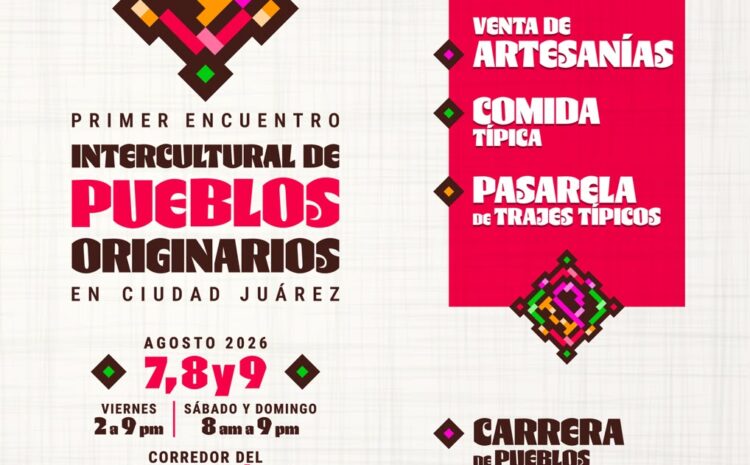  Invita IPACULT al Primer Encuentro Intercultural de Pueblos Originarios en Ciudad Juárez